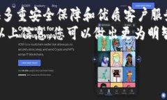 关于“b特派钱包”的安全性及其客服支持信息，